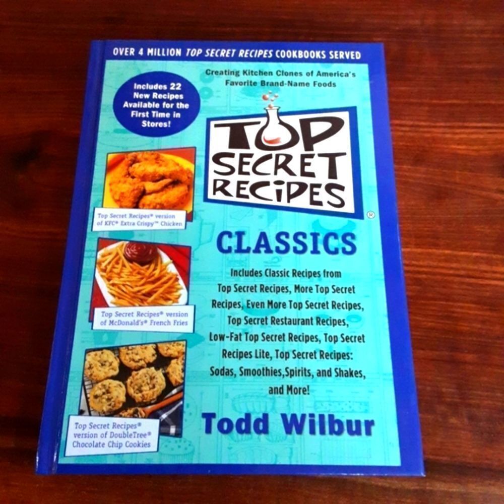 Cookbook "Top Secret Recipes - Classics" Todd Wilbur‎ America's Fave Food…